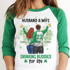 Husband & Wife, Drinking Buddies For Life - Gift For Couples, Husband Wife, Personalized St. Patrick's Day Unisex Raglan Shirt