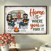 Home Is Where You Park It - Gift For Camping Couples, Personalized Horizontal Poster