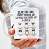 Dear Cat Dad We Meow You Every Day - Funny Personalized Mug
