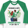 Husband & Wife, Drinking Buddies For Life - Gift For Couples, Husband Wife, Personalized St. Patrick's Day Unisex Raglan Shirt