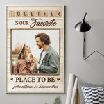 Custom Photo Together Is Our Favorite Place to Be Couple Gifts - Personalized Poster