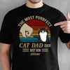 The Most Purrfect Cat Dad Ever - Gift For Dad, Personalized Unisex T-Shirt
