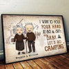 I Wanna Hold Your Hand And Go Camping With You At 80 - Gift For Camping Couples, Personalized Horizontal Poster