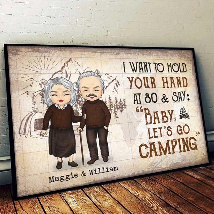 I Wanna Hold Your Hand And Go Camping With You At 80 - Gift For Camping Couples, Personalized Horizontal Poster