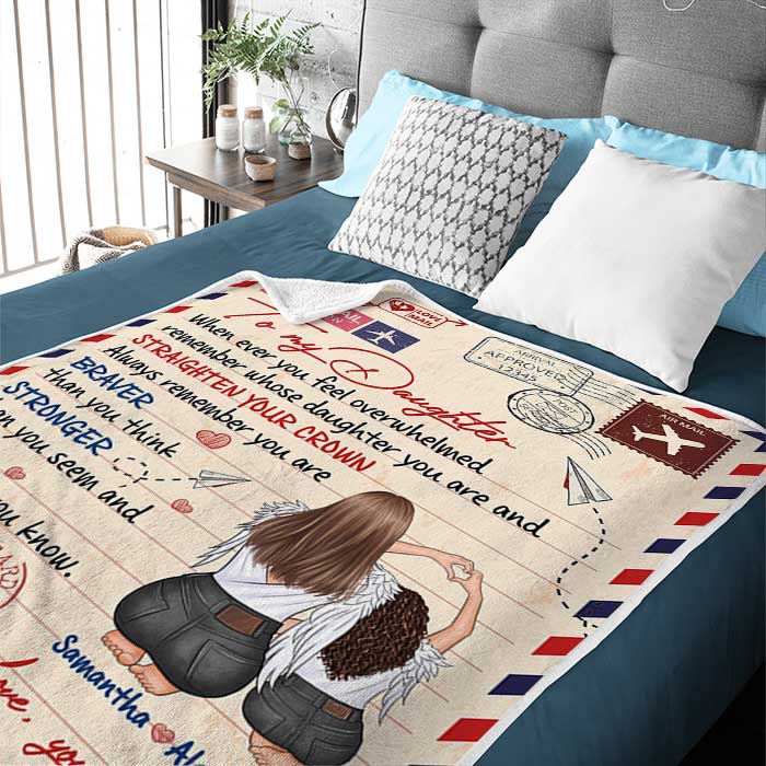 When Ever You Feel Overwhelmed Remember Whose Daughter You Are And Straighten Your Crown  - Personalized Blanket