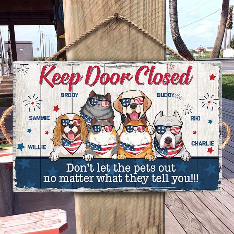 Don't Let The Pets Out - 4th Of July Funny Personalized Pet Rectangle Sign