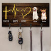 Faith Hope Love - Personalized Key Hanger, Key Holder - Gift For Pet Lovers