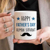 Happy Father's Day Human Servant - Gift for Dad, Funny Personalized Cat Dad Mug