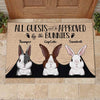 All Guests Must Be Approved By The Bunnies - Personalized Decorative Mat