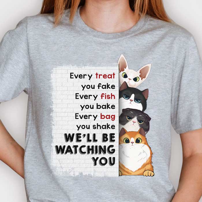 Every Treat You Fake - I'll Be Watching You - Personalized Unisex T-Shirt