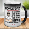 Thanks For Putting Up With My Mom- Gift For Dad, Funny Personalized Color Changing Mug