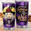 Buckle Up Buttercup You Just Flipped My Witch Switch - Personalized Tumbler - Gift For Yourself, Halloween Gift