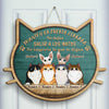 No Dejes Salir A Los Gatos - No Importa Lo Que Te Digan - Personalized Shaped Door Sign Spanish