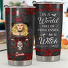 In A World Full Of Princesses, Be A Witch - Personalized Tumbler - Gift For Yourself, Gift For Halloween