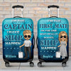 I'm The Captain, I Make Ship Happen - Gift For Couples, Husband Wife - Personalized Luggage Cover