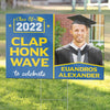 Clap Honk Wave - Upload Image, Personalized Yard Sign