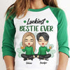 Luckiest Bestie Ever - Gift For Besties, Personalized St. Patrick's Day Unisex Raglan Shirt