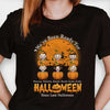 We've Been Ready For Halloween Since Last Halloween - Personalized Unisex T-shirt, Hoodie, Sweatshirt - Gift For Family Members, Halloween Gift
