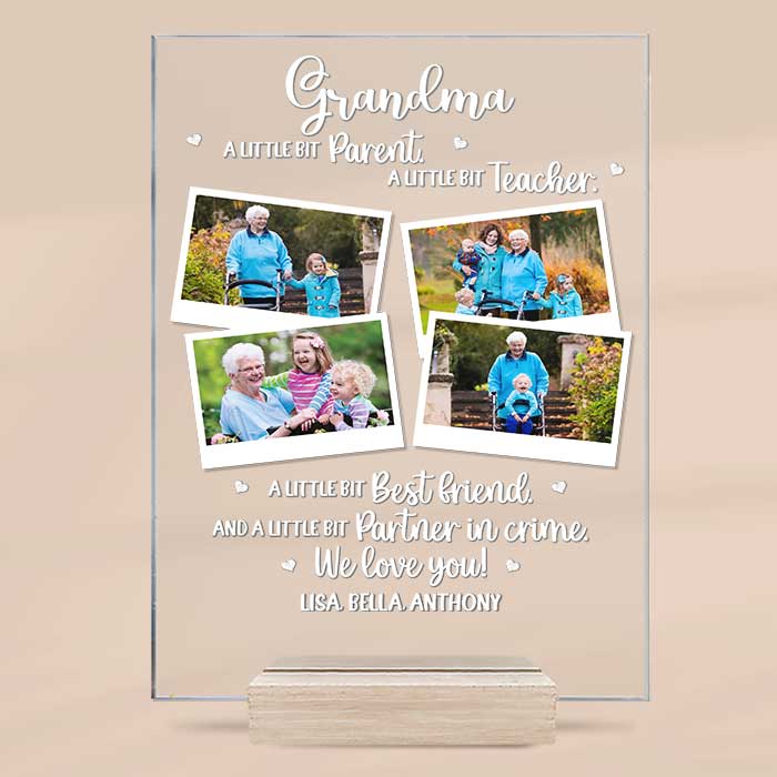 Grandma, A Little Bit Parent - Upload Image, Gift For Grandma - Personalized Acrylic Plaque