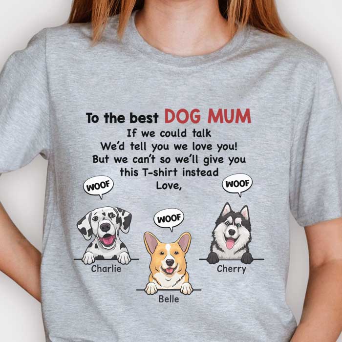 To The Best Dog Mum We Love You - Gift For Dog Mum, Personalized Unisex T-shirt, Hoodie