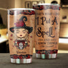 I Put A Spell And I Know Things - Personalized Tumbler - Gift For Yourself, Gift For Halloween