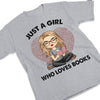 A Girl Who Loves Books - Personalized Unisex T-shirt, Hoodie