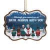 We're Always With You - Personalized Custom Benelux Shaped Wood Christmas Ornament - Memorial Gift, Sympathy Gift, Christmas Gift