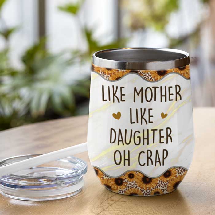 Oh Crap Like Mother Like Daughter - Gift For Mom, Grandma - Personalized Wine Tumbler