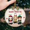Always Sisters - Bestie Personalized Custom Ornament - Ceramic Round Shaped - Christmas Gift For Best Friends, BFF, Sisters
