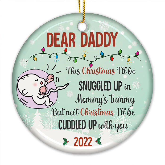 Next Christmas I‚ll Be Cuddled Up With You - Personalized Custom Round Shaped Ceramic Christmas Ornament - Gift For Dad, Christmas Gift