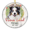 Forever Loved - Personalized Custom Round Shaped Ceramic Christmas Ornament - Upload Image, Memorial Gift, Sympathy Gift, Gift For Pet Lovers, Christmas Gift