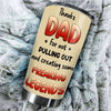 Thanks Dad For Not Pulling Out - Gift For Dad - Personalized Tumbler