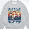 Grandma & Grandkids, Best Friends For Life - Personalized Unisex T-shirt, Hoodie, Sweatshirt - Gift For Grandma, Grandparents