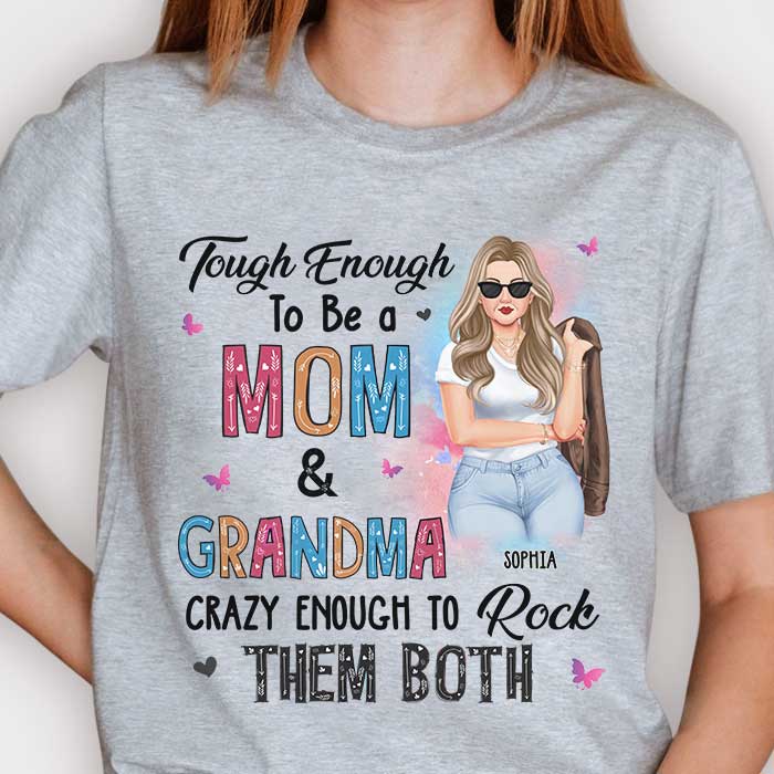 Tough Enough To Be A Mom & Grandma - Gift For Mom, Grandma - Personalized Unisex T-shirt, Hoodie