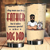 Special To Be A Dog Dad - Personalized Tumbler - Gift For Dad