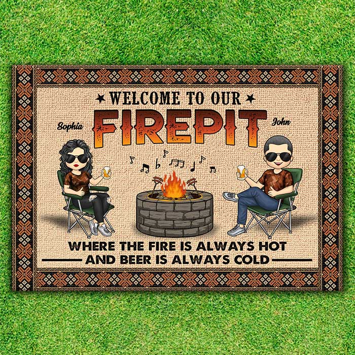 Welcome To Our Firepit Where The Fire Is Always Hot And Beer Is Always Cold - Gift For Camping Couples, Personalized Decorative Mat