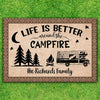 Life Is Better Around The Campfire - Personalized Decorative Mat