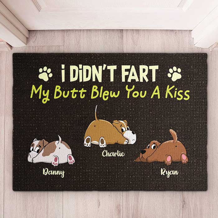 My Butt Blew You A Kiss - Funny Personalized Dog Decorative Mat