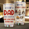 We Love You Every Day - Personalized Tumbler - Gift For Dad, Grandpa, Gift For Father's Day