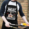 Put My Meat in Your Mouth - Gift For Dads - Personalized Apron