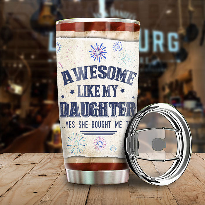 My Daughter Bought Me This - Personalized Tumbler - Gift For Dad