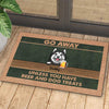 Dog - Unless You Have Beer And Dog Treats - Funny Personalized Dog Decorative Mat, Doormat
