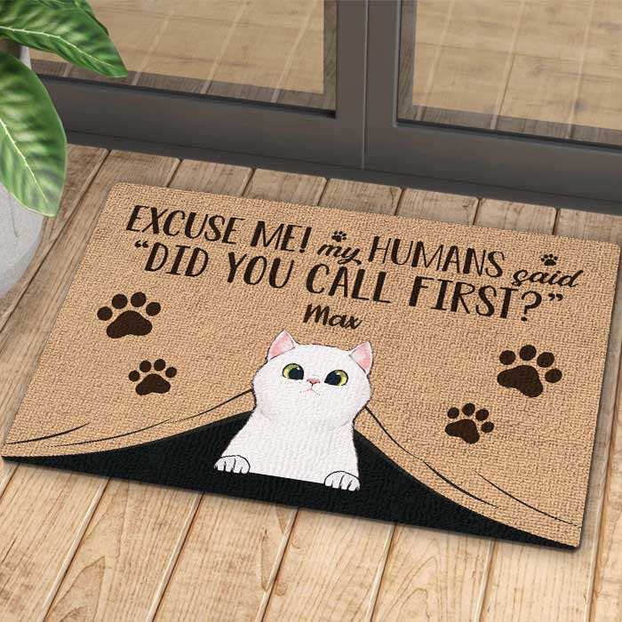 My Humans Said Did You Call First - Funny Personalized Cat Decorative Mat