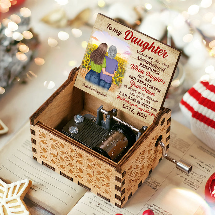 Remembering Whose Daughter You Are & Straightening Your Crown - Mom To Daughter, Personalized Music Box