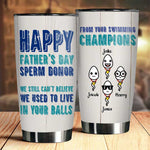 Custom Name Funny Father's Day Gifts for Sperm Donor - Personalized Tumbler