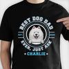 Best Dog Mom Dog Dad Ever, Just Ask - Gift for Dog Lovers - Personalized Unisex T-Shirt, Hoodie