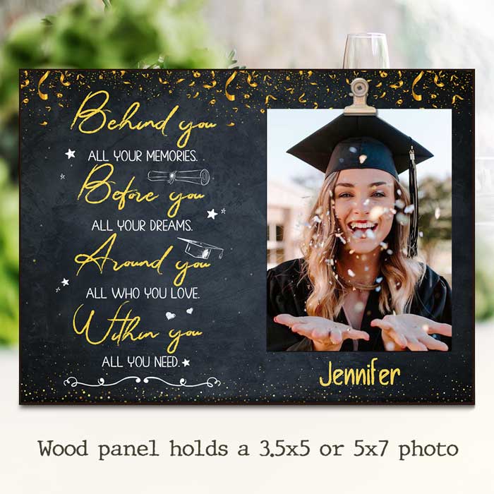 Behind You All Your Memories Before You All Your Dreams - Personalized Photo Frame