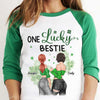 Lucky To Have You As My Best Friend - Gift For Besties, Personalized St. Patrick's Day Unisex Raglan Shirt