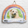 I Wish The Rainbow Bridge Had Visiting Hours - Upload Image - Personalized Shaped Wood Sign