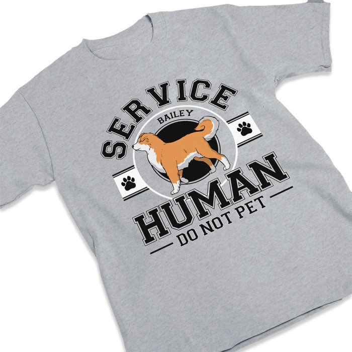 Service Human, Do Not Pet - Dog Personalized Custom Unisex T-shirt, Hoodie, Sweatshirt - Christmas Gift For Pet Owners, Pet Lovers